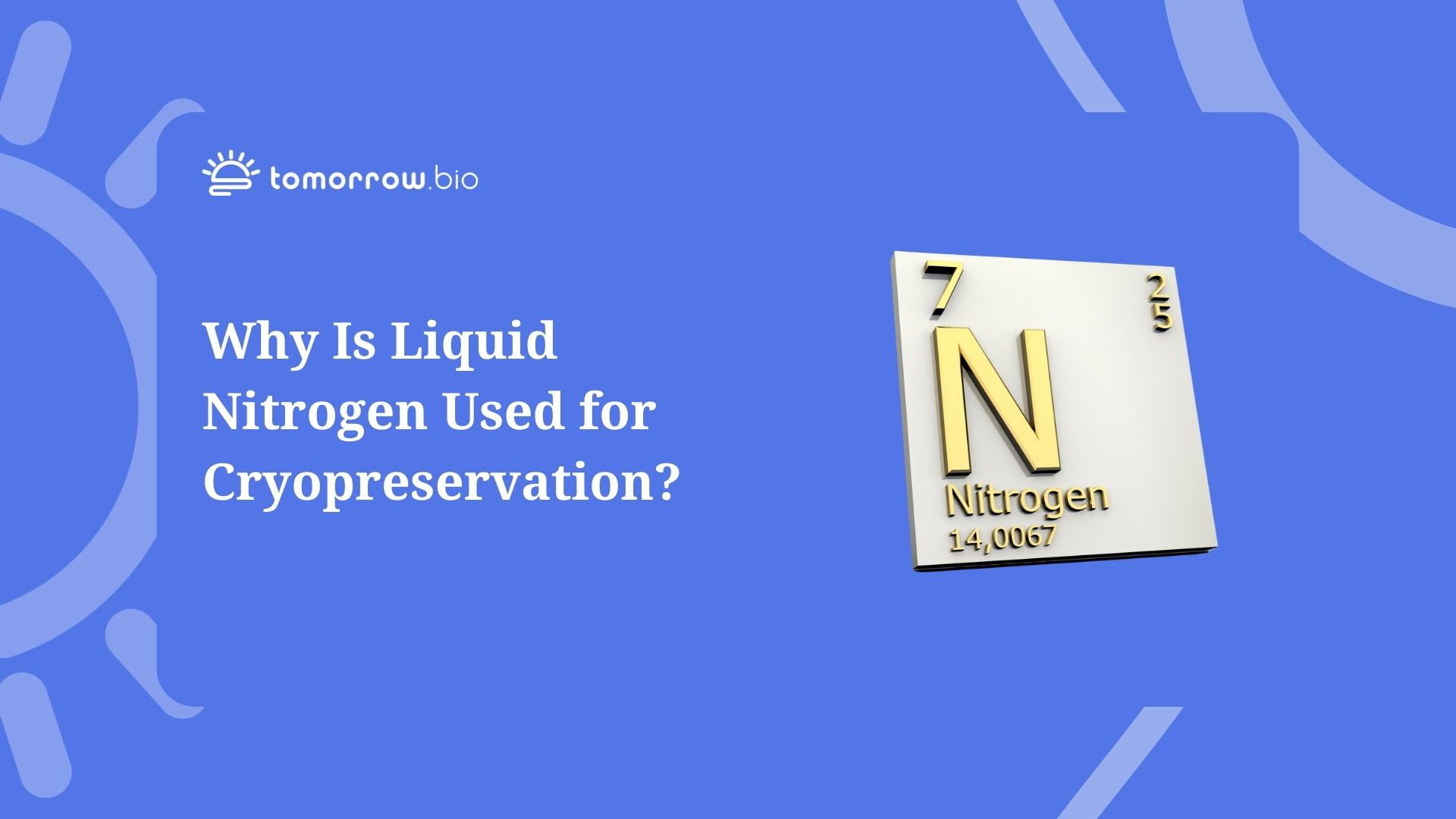 Why Is Liquid Nitrogen Used for Cryopreservation?